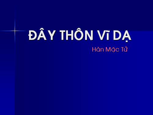 Tuần 23. Đây thôn Vĩ Dạ