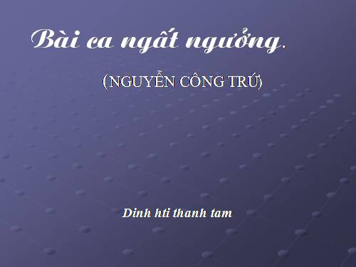 Tuần 4. Bài ca ngất ngưởng