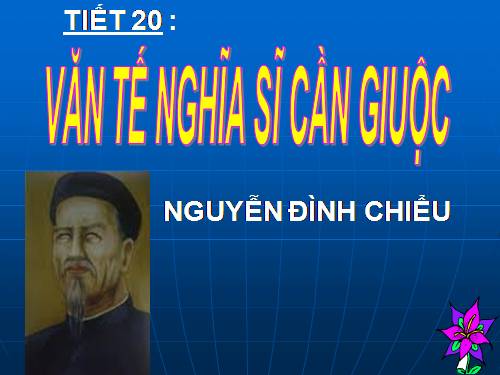 Tuần 6. Văn tế nghĩa sĩ cần Giuộc