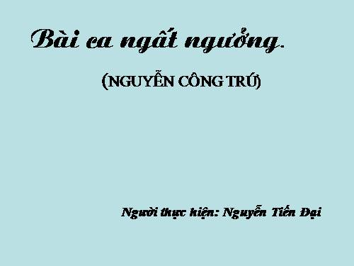 Tuần 4. Bài ca ngất ngưởng