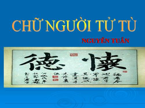 Tuần 11. Chữ người tử tù