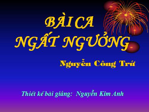 Tuần 4. Bài ca ngất ngưởng