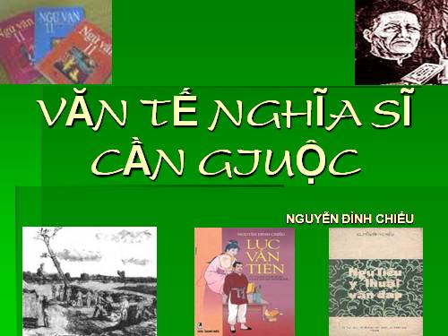 Tuần 6. Văn tế nghĩa sĩ cần Giuộc