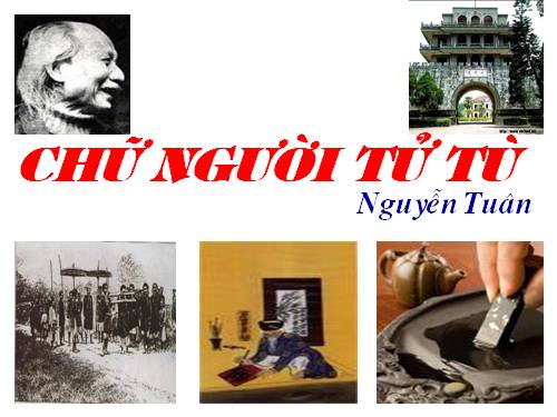 Tuần 11. Chữ người tử tù