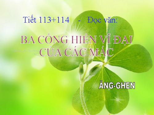 Tuần 30. Ba cống hiến vĩ đại của Các Mác