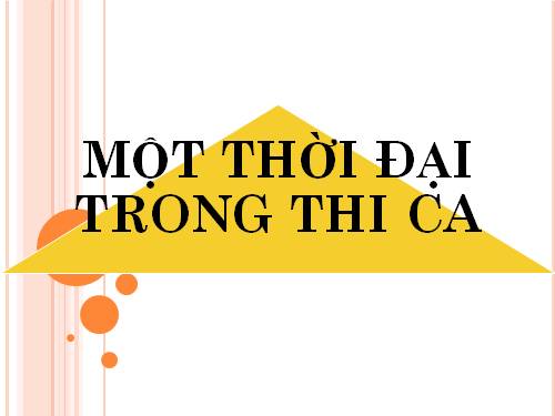 Tuần 31. Một thời đại trong thi ca