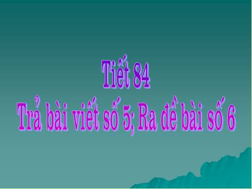 Tuần 22. Trả bài làm văn số 5