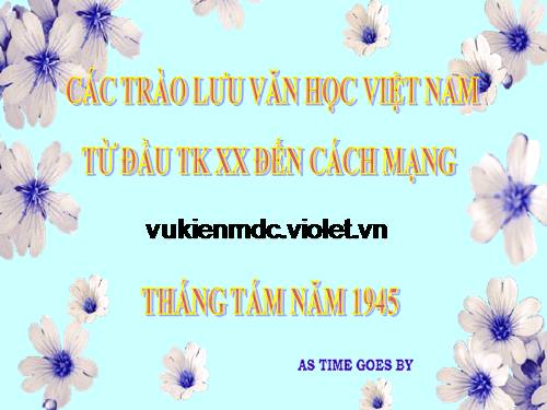 Tuần 9. Khái quát văn học Việt Nam từ đầu thế kỉ XX đến Cách mạng tháng Tám năm 1945