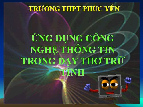 Hội thảo ứng dụng công nghệ thông tin dạy thơ trữ tình