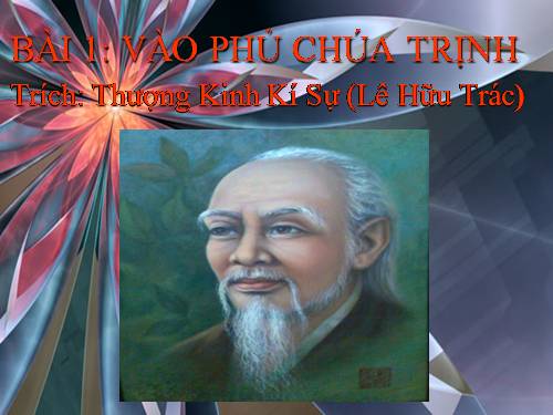 Tuần 1. Vào phủ chúa Trịnh (Thượng kinh kí sự)