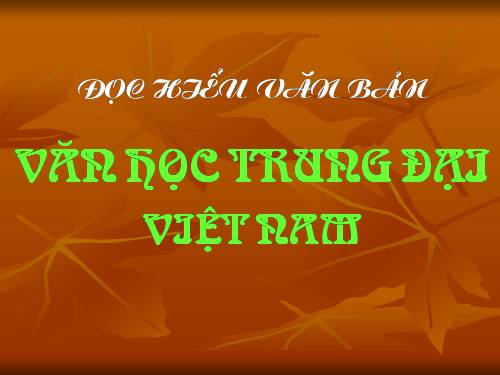 Tuần 8. Ôn tập văn học trung đại Việt Nam