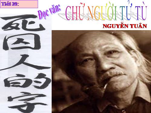 Tuần 11. Chữ người tử tù