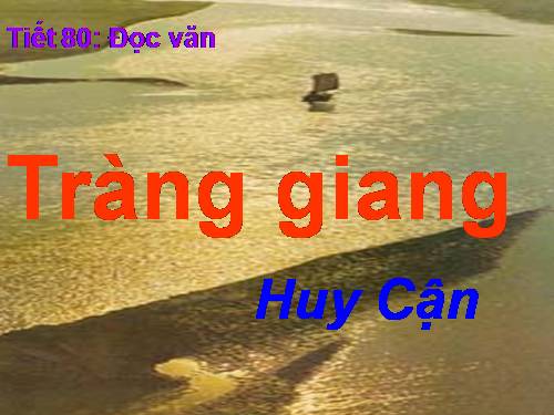 Tuần 22. Tràng giang