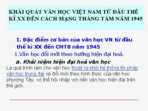 Tuần 9. Khái quát văn học Việt Nam từ đầu thế kỉ XX đến Cách mạng tháng Tám năm 1945