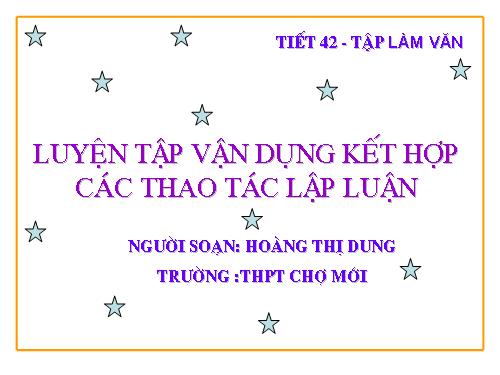 Tuần 32. Luyện tập vận dụng kết hợp các thao tác lập luận