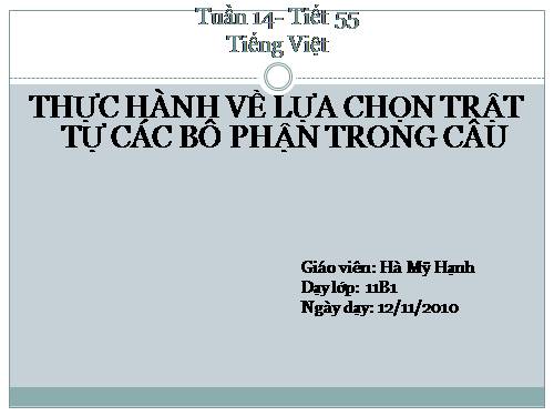 Tuần 14. Thực hành về lựa chọn trật tự các bộ phận trong câu