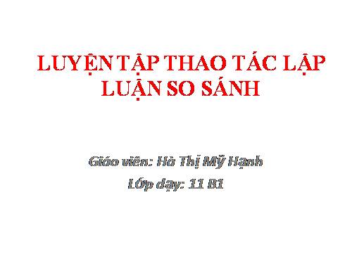 Tuần 11. Luyện tập thao tác lập luận so sánh