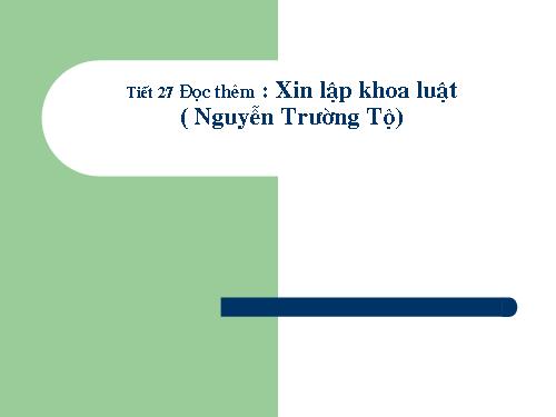 Tuần 7. Đọc thêm: Xin lập khoa luật