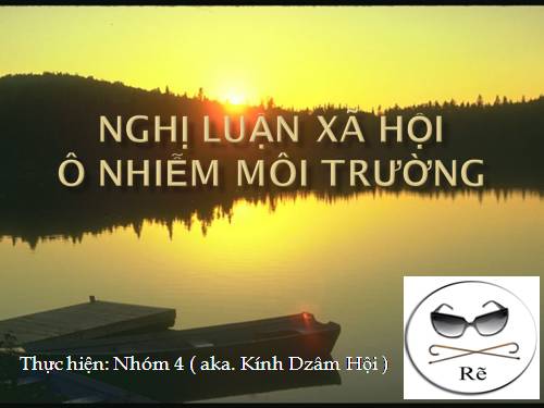 Tuần 22. Viết bài làm văn số 6: Nghị luận xã hội (bài làm ở nhà)