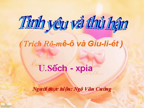 Tuần 17. Tình yêu và thù hận