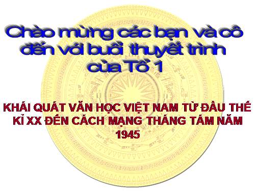 Tuần 9. Khái quát văn học Việt Nam từ đầu thế kỉ XX đến Cách mạng tháng Tám năm 1945