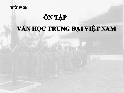 Tuần 8. Ôn tập văn học trung đại Việt Nam