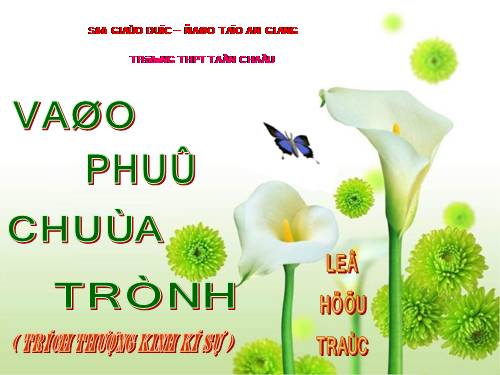 Tuần 1. Vào phủ chúa Trịnh (Thượng kinh kí sự)