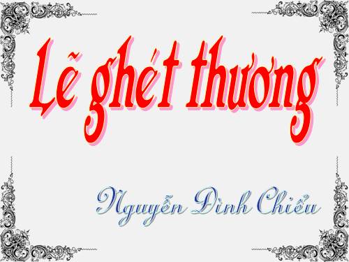 Tuần 5. Lẽ ghét thương