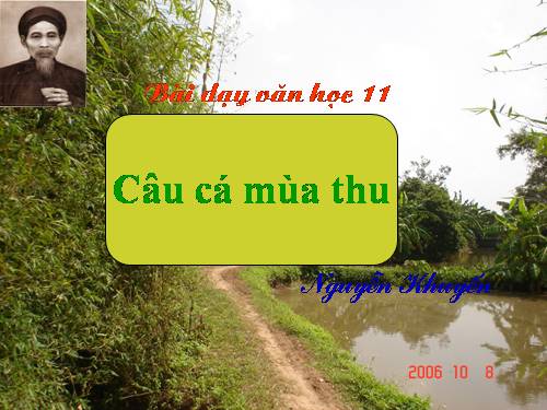 Tuần 2. Câu cá mùa thu (Thu điếu)