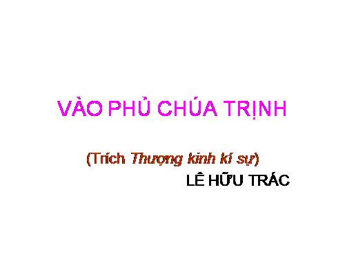 Tuần 1. Vào phủ chúa Trịnh (Thượng kinh kí sự)