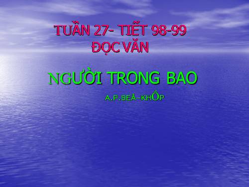 Tuần 27. Người trong bao