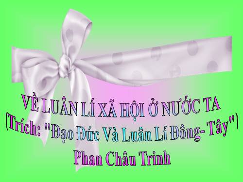 Tuần 29. Về luân lí xã hội ở nước ta