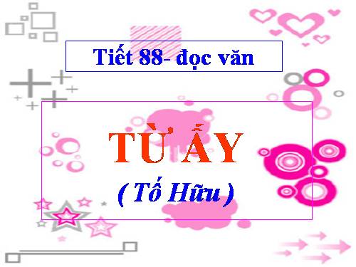 Tuần 24. Từ ấy