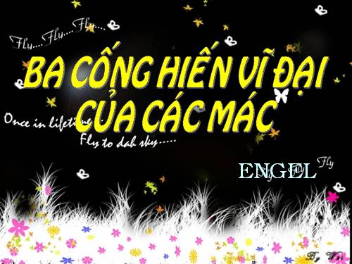 Tuần 30. Ba cống hiến vĩ đại của Các Mác