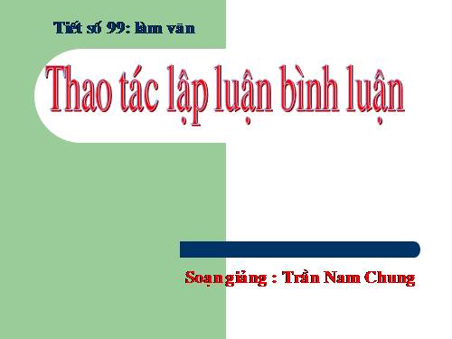 Tuần 27. Thao tác lập luận bình luận