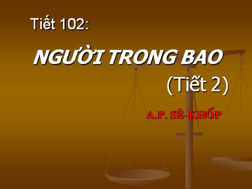 Tuần 27. Người trong bao