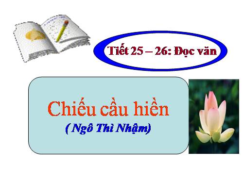 Tuần 7. Chiếu cầu hiền (Cầu hiền chiếu)