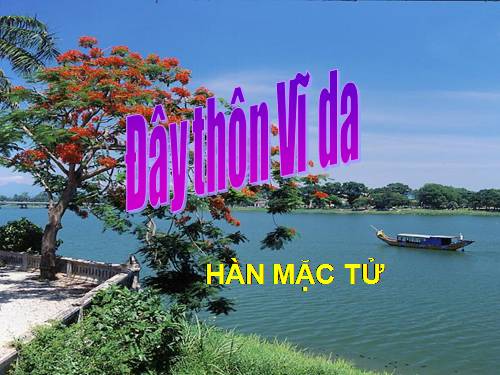 Tuần 23. Đây thôn Vĩ Dạ