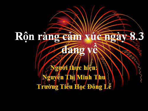 RỘN RÀNG CẢM XÚC NGÀY 8.3 ĐANG VỀ!