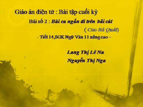 Tuần 4. Bài ca ngắn đi trên bãi cát (Sa hành đoản ca)