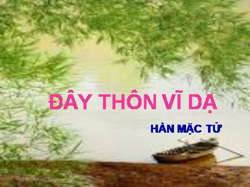 Tuần 23. Đây thôn Vĩ Dạ