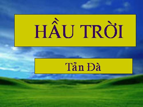 Tuần 20. Hầu Trời