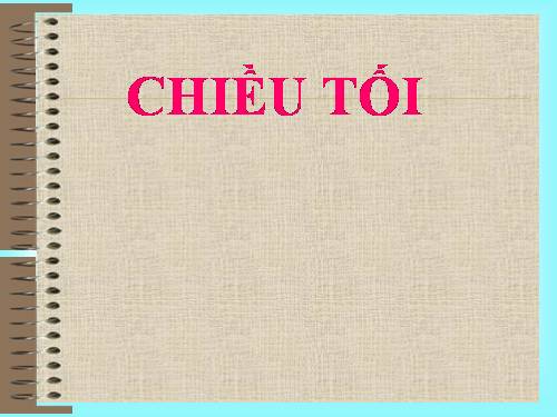 Tuần 23. Chiều tối (Mộ)