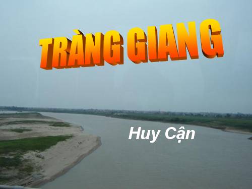 Tuần 22. Tràng giang