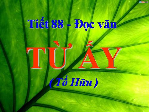 Tuần 24. Từ ấy