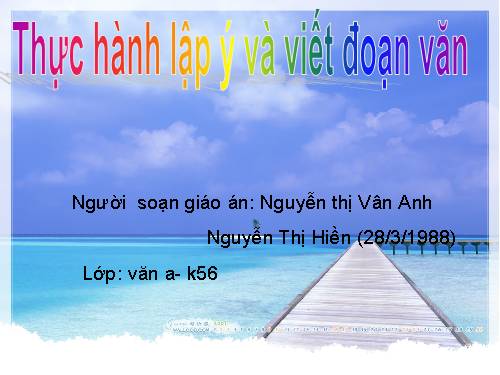 thực hành lập ý và viết đoạn văn