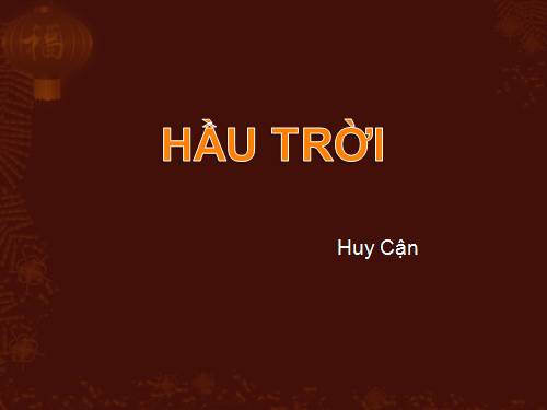 Tuần 20. Hầu Trời