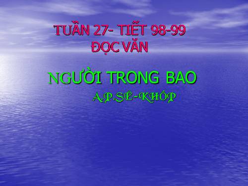 Tuần 27. Người trong bao