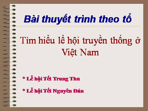 lể hội Trung Thu Và tết Nguyên Đán