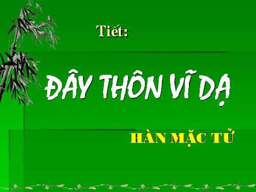 Tuần 23. Đây thôn Vĩ Dạ